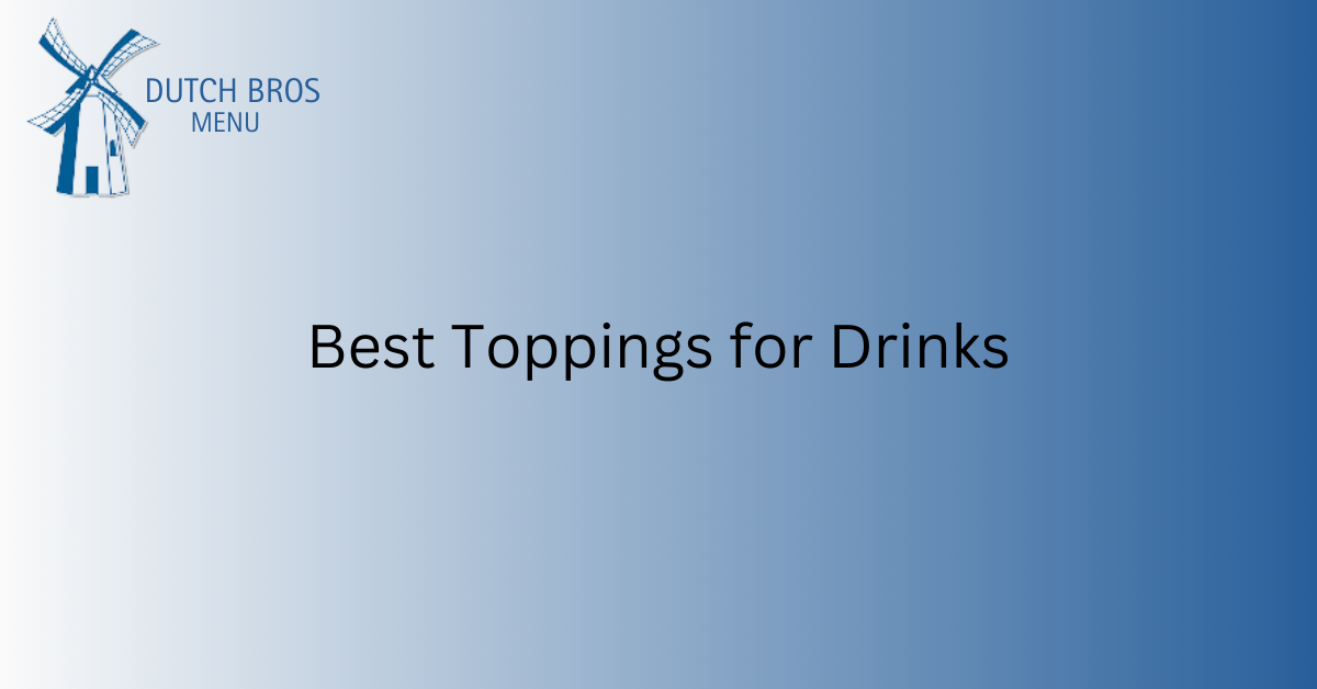 Best Toppings for Drinks 1