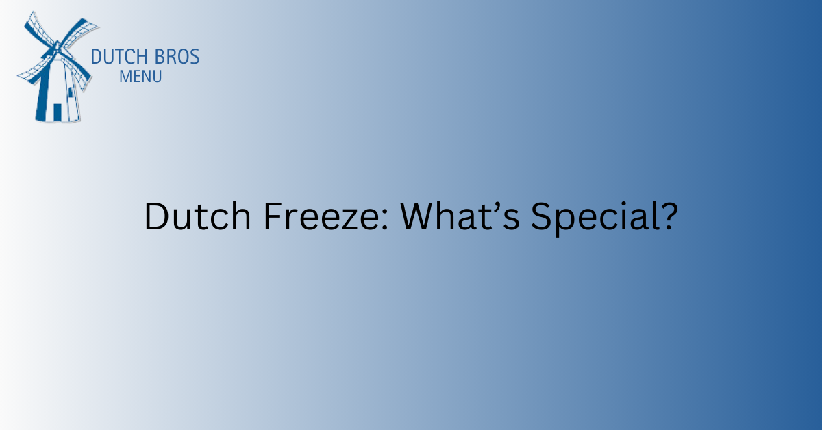 Dutch Freeze Whats Special 1