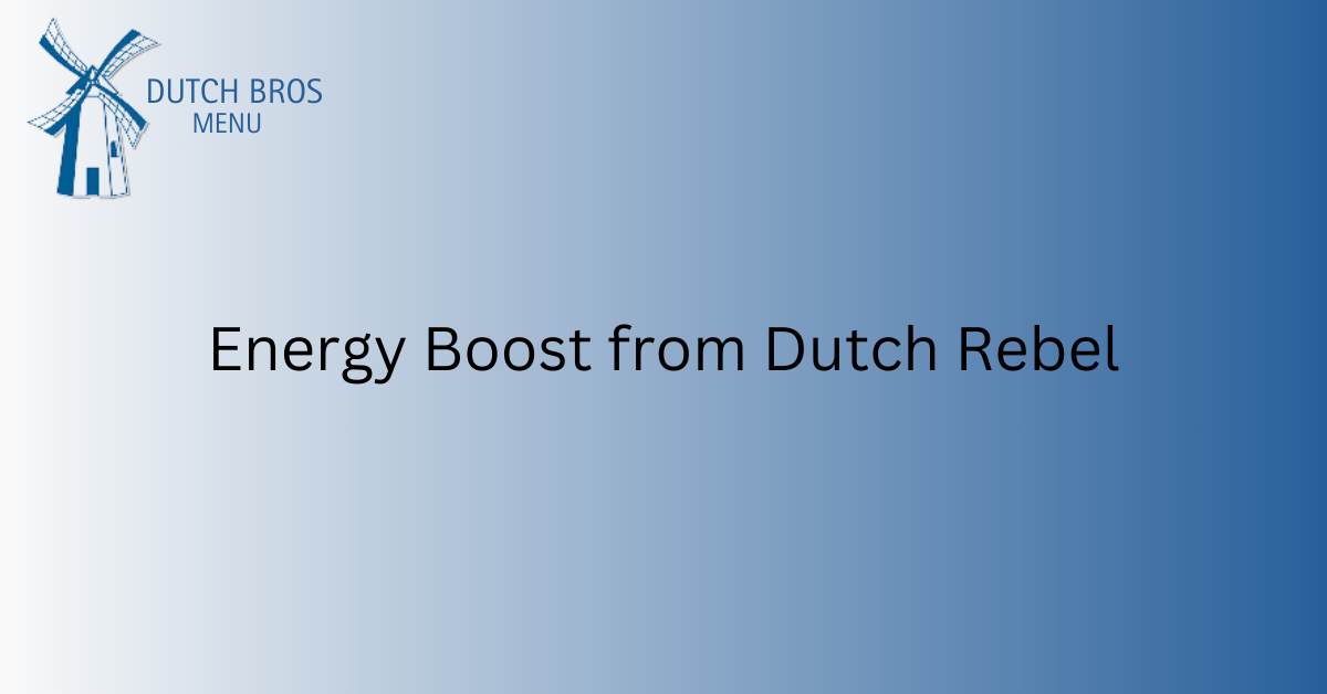 Energy Boost from Dutch Rebel