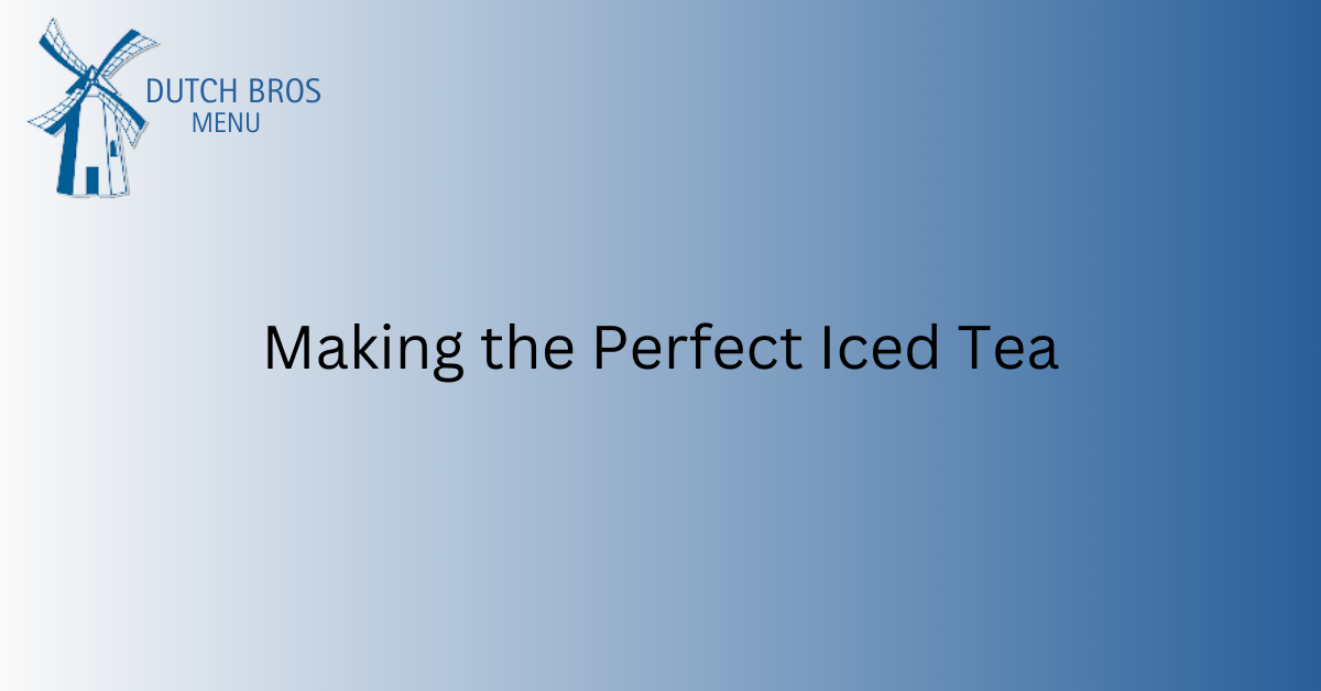 Making the Perfect Iced Tea