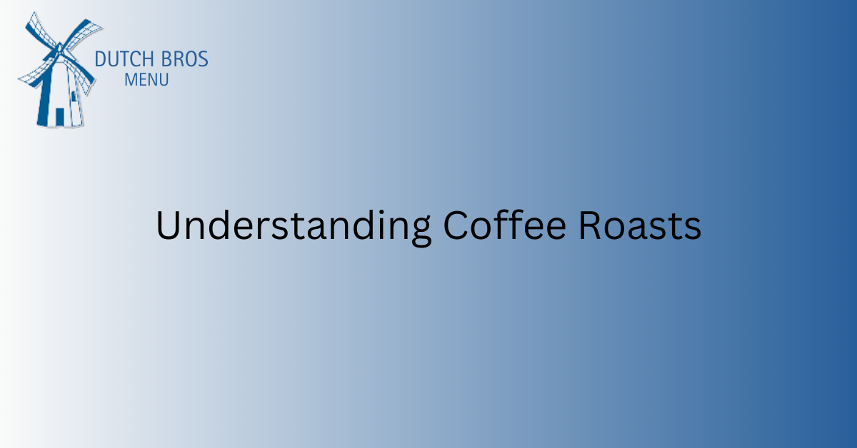Understanding Coffee Roasts
